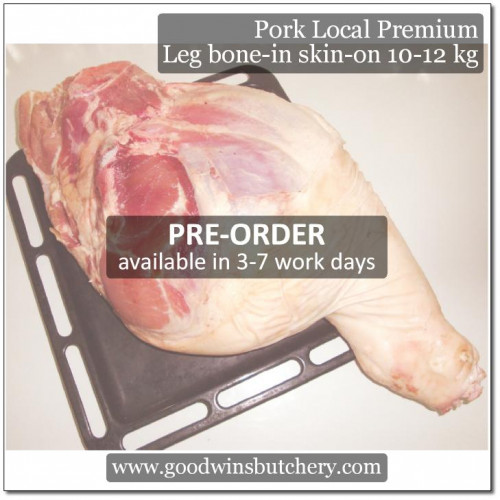 Pork LEG BONE IN SKIN ON frozen Local Premium WHOLE CUT 9-10kg (price/kg) PREORDER 3-7 days notice